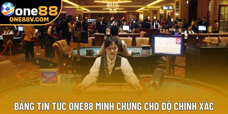 Bảng tin tức One88 minh chứng cho độ chính xác