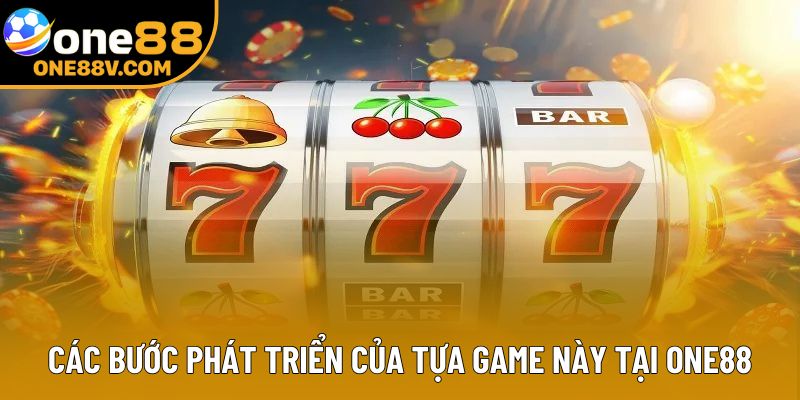 Các bước phát triển của tựa game này tại One88