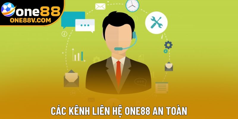 Các kênh liên hệ One88 an toàn