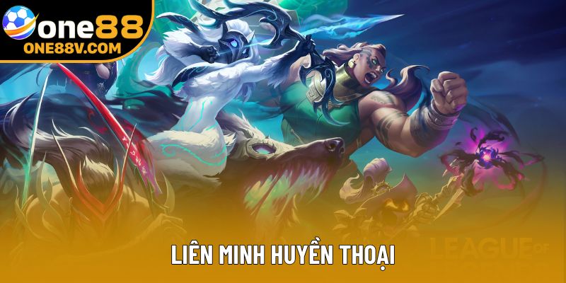Liên Minh Huyền Thoại – Thế Giới Chiến Thuật Cùng One88