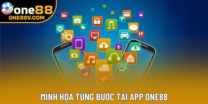 Minh họa từng bước tải app One88