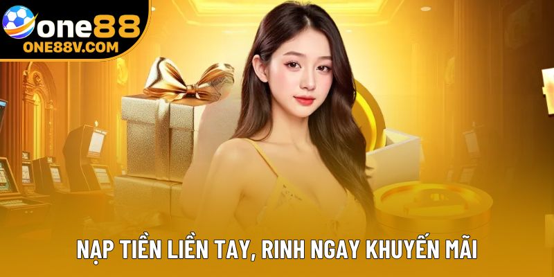 Nạp tiền liền tay, rinh ngay khuyến mãi