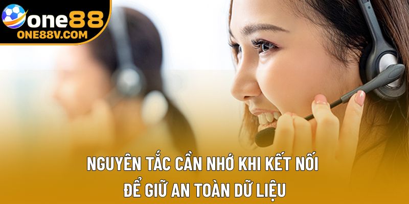 Nguyên tắc cần nhớ khi kết nối để giữ an toàn dữ liệu