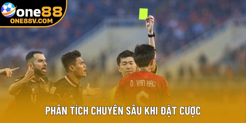 Phân tích chuyên sâu khi đặt cược