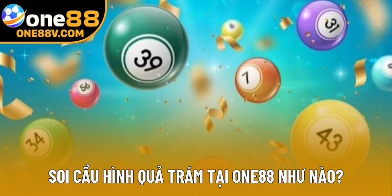 Soi cầu hình quả trám tại One88 như nào?
